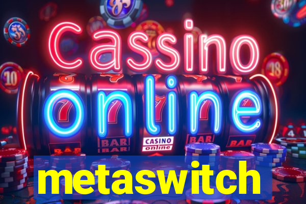 metaswitch