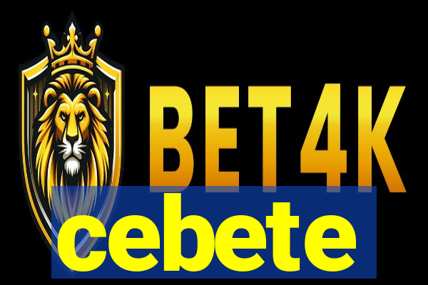 cebete