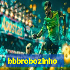 bbbrobozinho