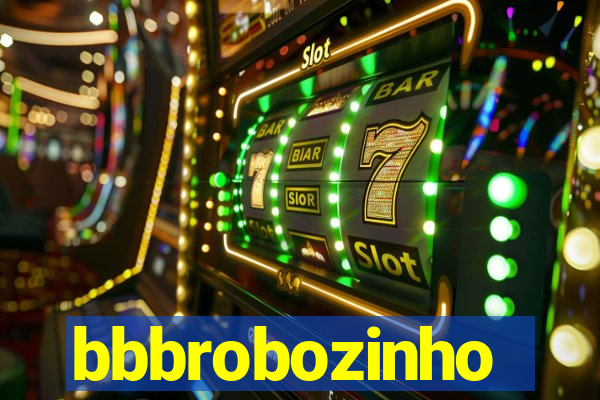 bbbrobozinho