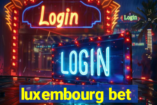 luxembourg bet