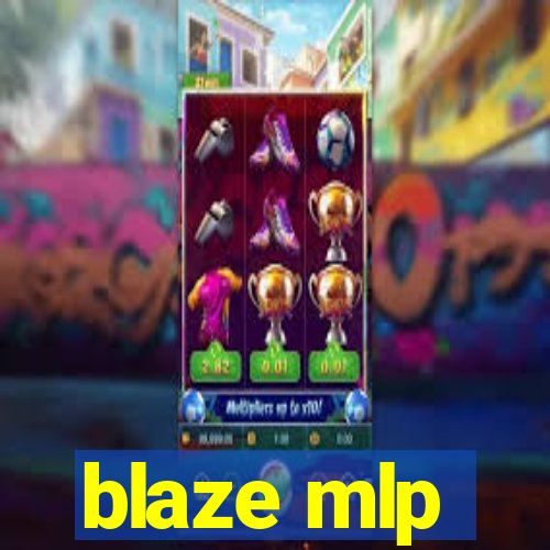 blaze mlp