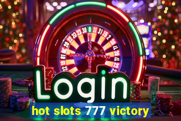 hot slots 777 victory