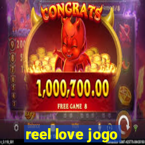 reel love jogo