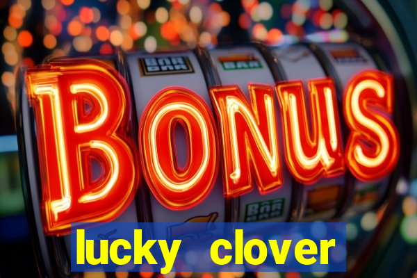 lucky clover bonanza slots