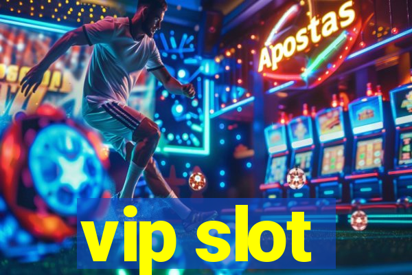 vip slot