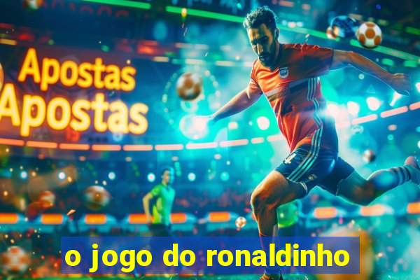 o jogo do ronaldinho