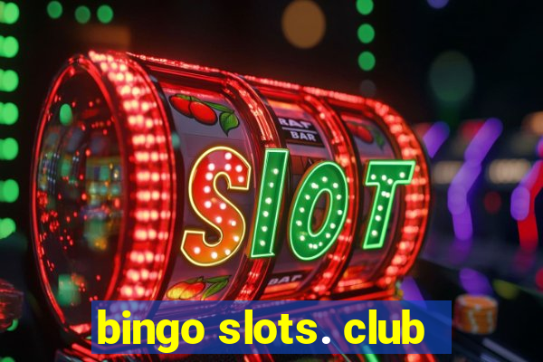 bingo slots. club