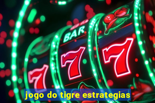 jogo do tigre estrategias