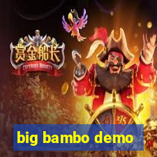 big bambo demo