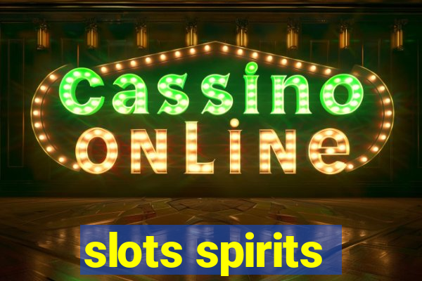 slots spirits