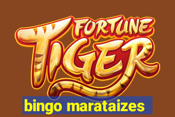 bingo marataizes