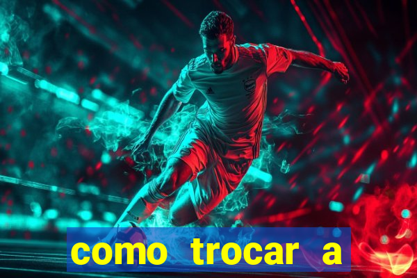 como trocar a senha do jogo do tigre