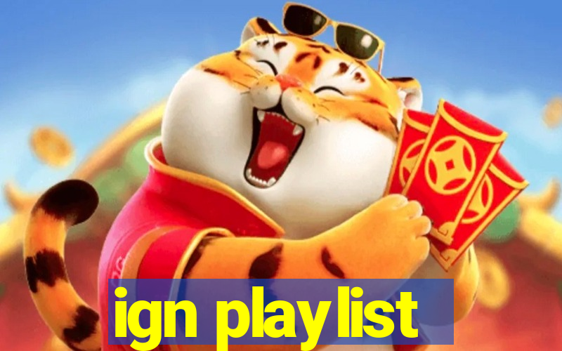 ign playlist