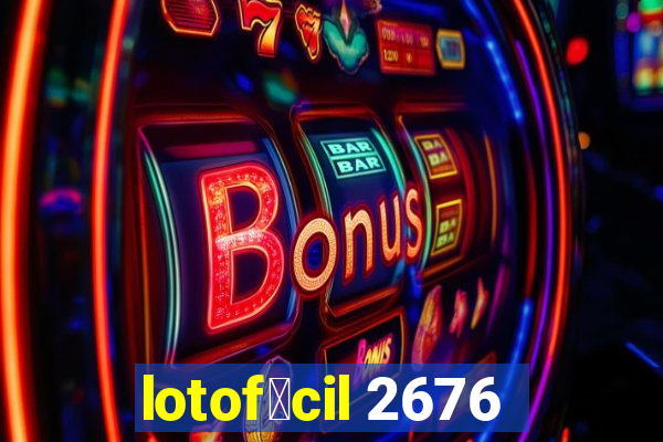 lotof谩cil 2676