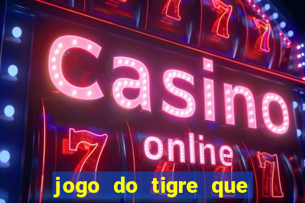 jogo do tigre que aposta 1 real