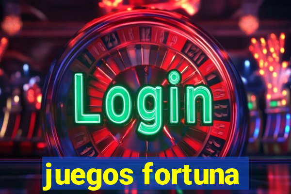 juegos fortuna