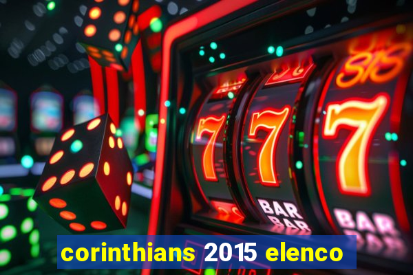 corinthians 2015 elenco