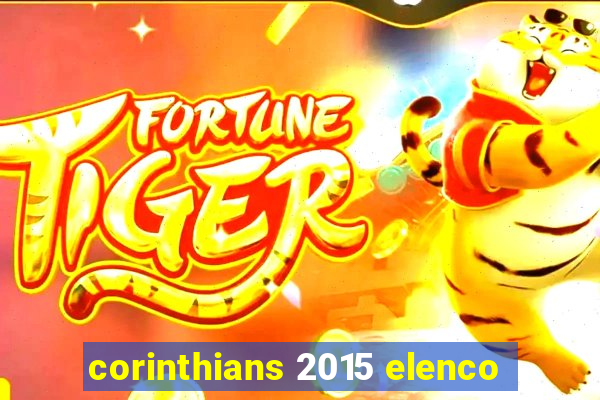 corinthians 2015 elenco