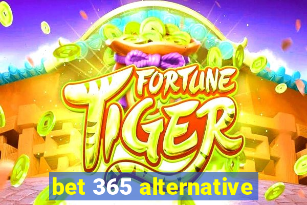 bet 365 alternative