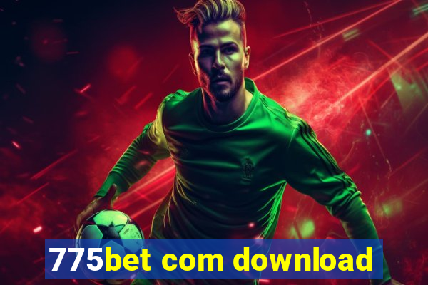 775bet com download