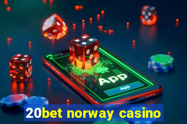 20bet norway casino