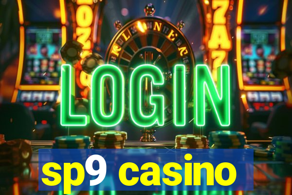 sp9 casino