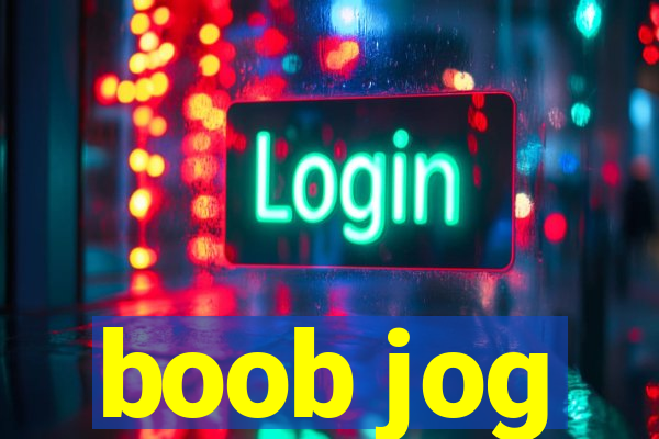 boob jog