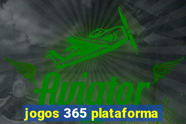 jogos 365 plataforma