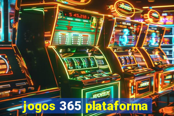 jogos 365 plataforma