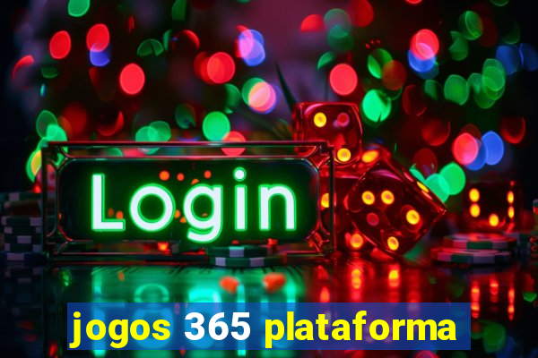 jogos 365 plataforma