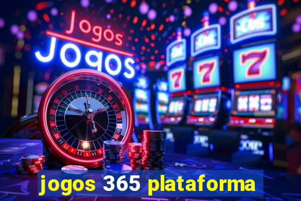 jogos 365 plataforma