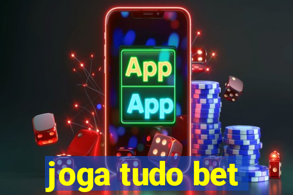 joga tudo bet