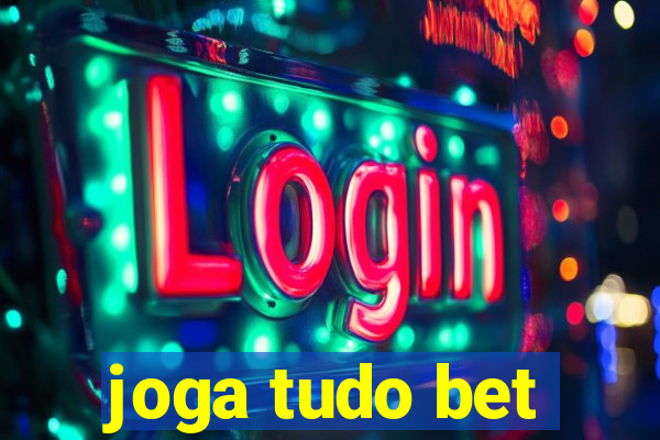 joga tudo bet