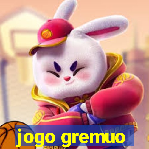 jogo gremuo