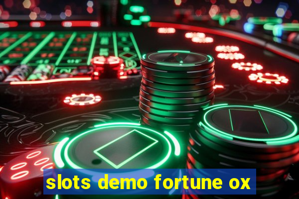 slots demo fortune ox