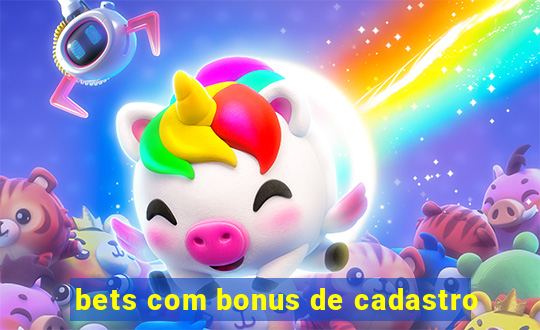 bets com bonus de cadastro