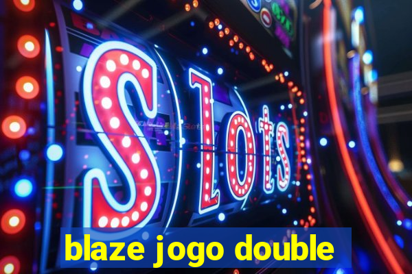 blaze jogo double