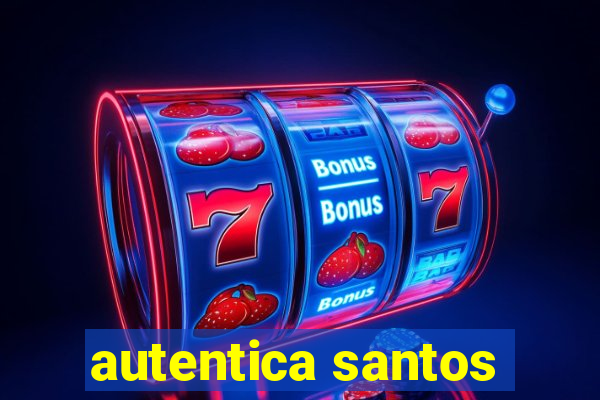 autentica santos