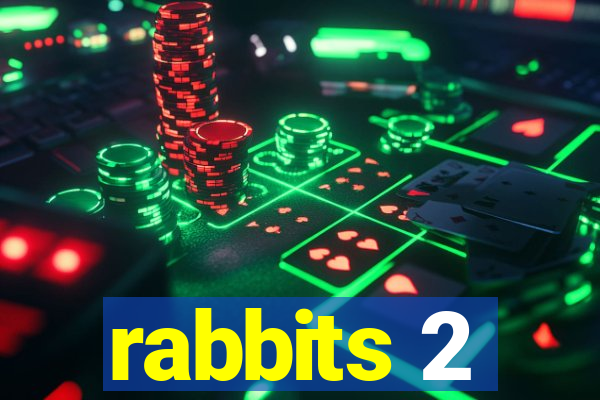 rabbits 2