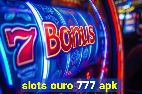 slots ouro 777 apk