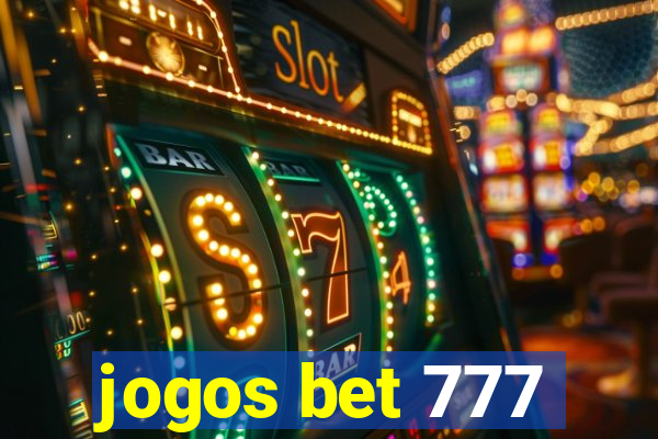 jogos bet 777