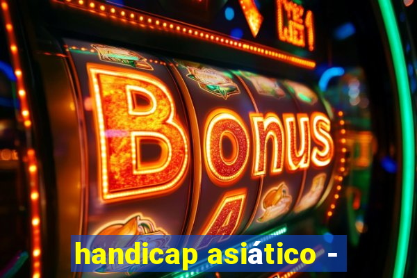 handicap asiático -