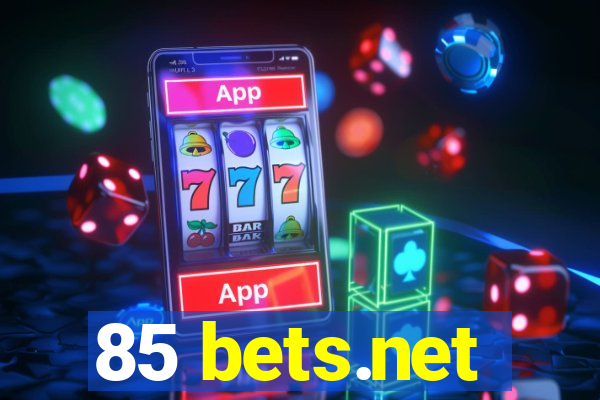 85 bets.net