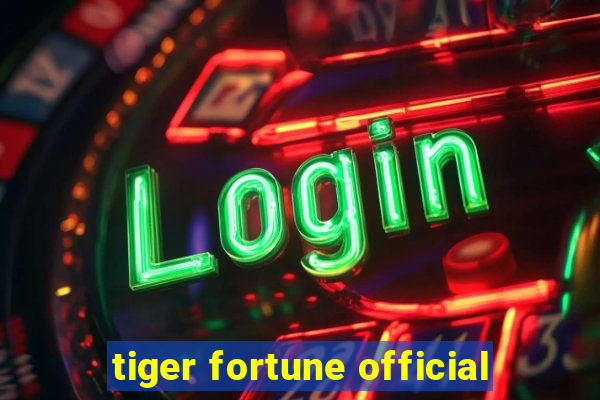 tiger fortune official