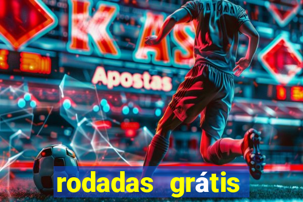 rodadas grátis hoje segunda-feira