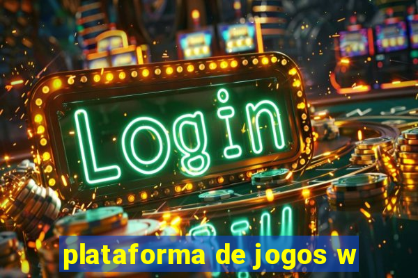 plataforma de jogos w