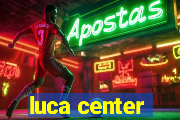 luca center