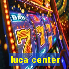 luca center