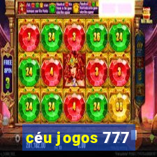 céu jogos 777